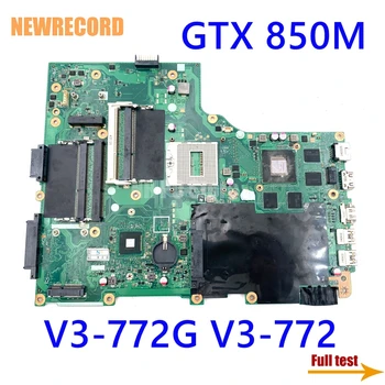  NEWRECORD NBMMB11001 NB.MMB11.001 VA70HW Pentru ACER Aspire V3-772G V3-772 Laptop Placa de baza GTX 850M GMA HD 4600 DDR3L placa de baza